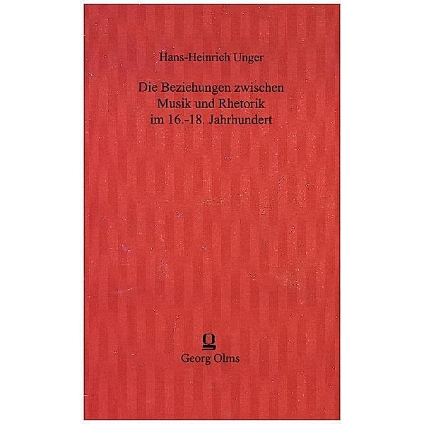 Die Beziehungen zwischen Musik und Rhetorik im 16.-18. Jahrhundert, Hans-Heinrich Unger