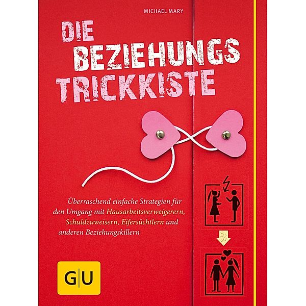 Die Beziehungs-Trickkiste / GU Partnerschaft & Familie Einzeltitel, Michael Mary