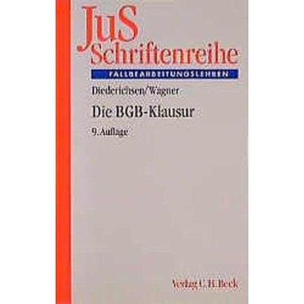 Die BGB-Klausur, Uwe Diederichsen, Gerhard Wagner