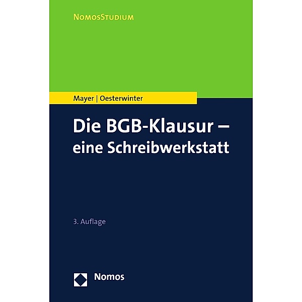 Die BGB-Klausur - eine Schreibwerkstatt / NomosStudium, Volker Mayer, Petra Oesterwinter