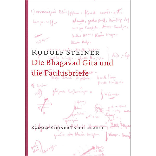 Die Bhagavad Gita und die Paulusbriefe, Rudolf Steiner