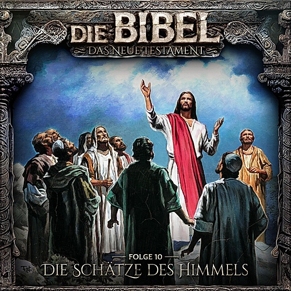Die Bibel - 10 - Die Schätze des Himmels, Aikaterini Maria Schlösser