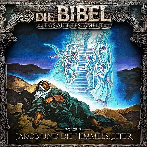 Die Bibel - 13 - Jakob und die Himmelsleiter, Aikaterini Maria Schlösser