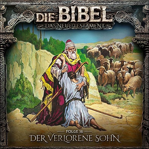 Die Bibel - 16 - Der verlorene Sohn, Aikaterini Maria Schlösser
