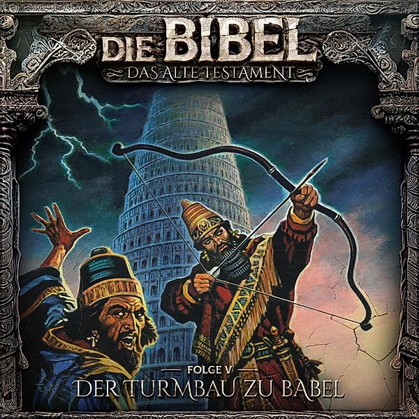 Die Bibel - 5 - Der Turmbau zu Babel, Aikaterini Maria Schlösser