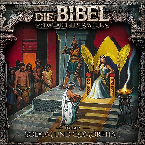 Die Bibel - 7 - Sodom und Gomorrha I, Aikaterini Maria Schlösser