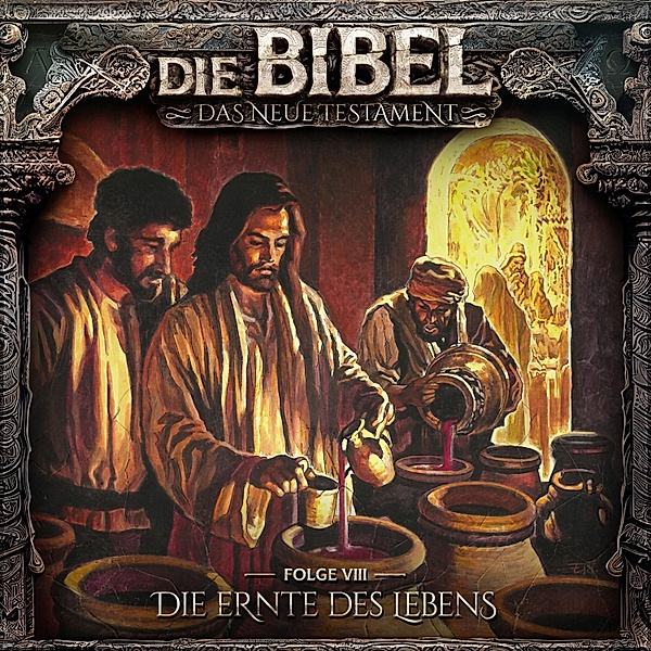 Die Bibel - 8 - Die Ernte des Lebens, Aikaterini Maria Schlösser