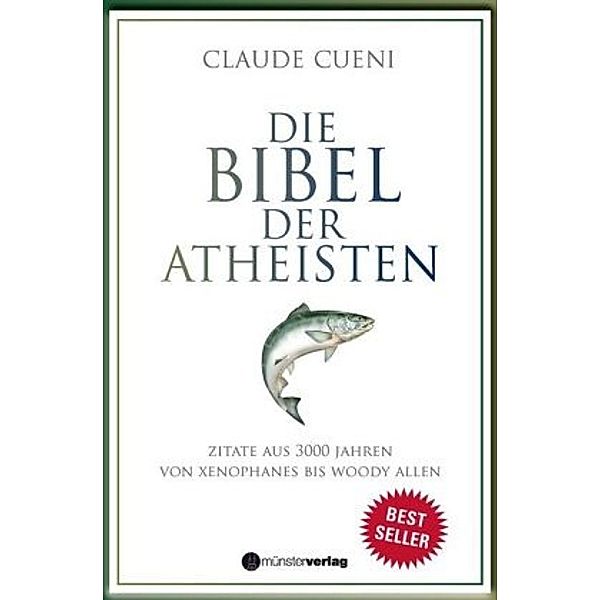 Die Bibel der Atheisten, Claude Cueni