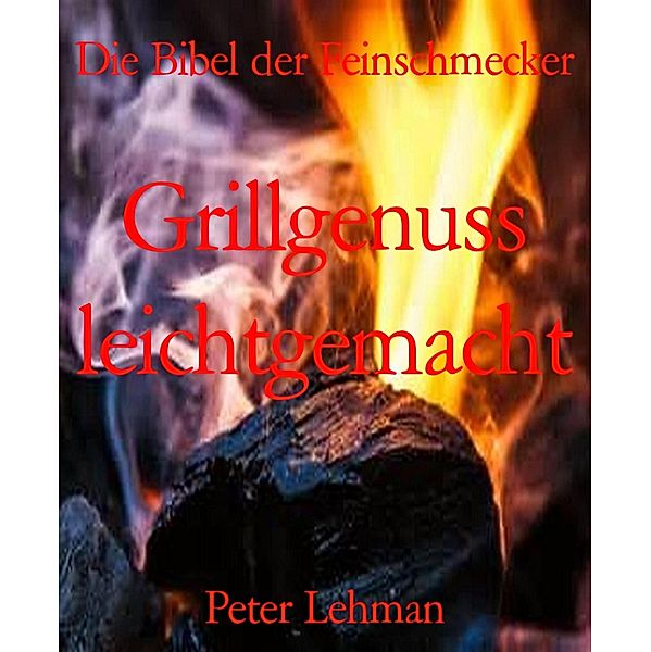 Die Bibel der Feinschmecker, Peter Lehman
