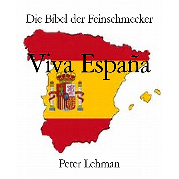 Die Bibel der Feinschmecker, Peter Lehman