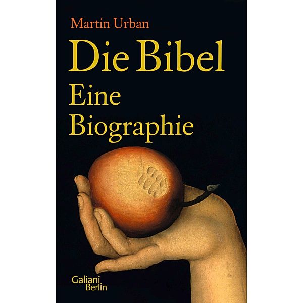 Die Bibel. Eine Biographie, Martin Urban