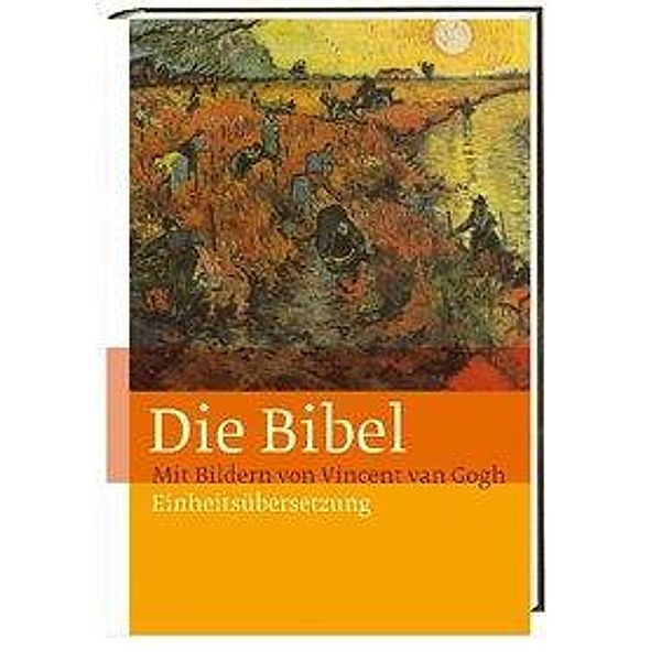 Die Bibel, Einheitsübersetzung, Standardausgabe, m. Bildern von van Gogh