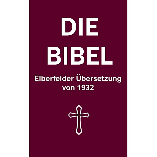 Die Bibel: Elberfelder Übersetzung von 1932, Gustav W. Tannenbaum
