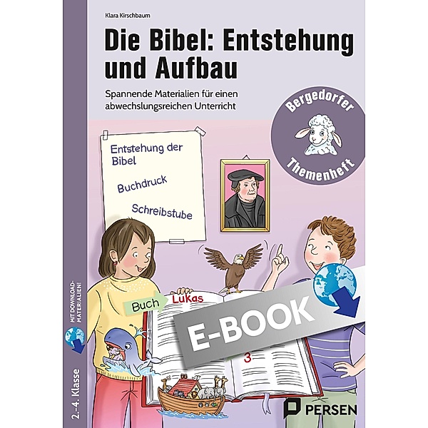 Die Bibel: Entstehung und Aufbau / Bergedorfer Themenhefte - Grundschule, Klara Kirschbaum