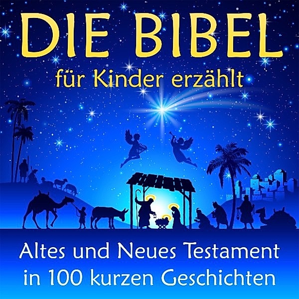 Die Bibel - für Kinder erzählt, Nina Reymann