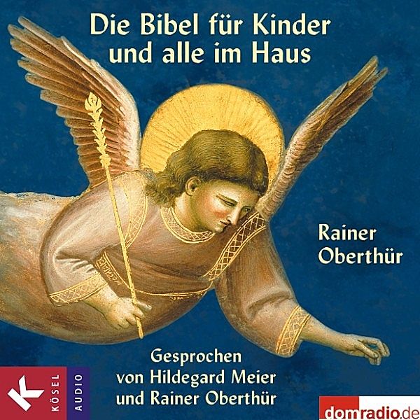 Die Bibel für Kinder und alle im Haus, Rainer Oberthür