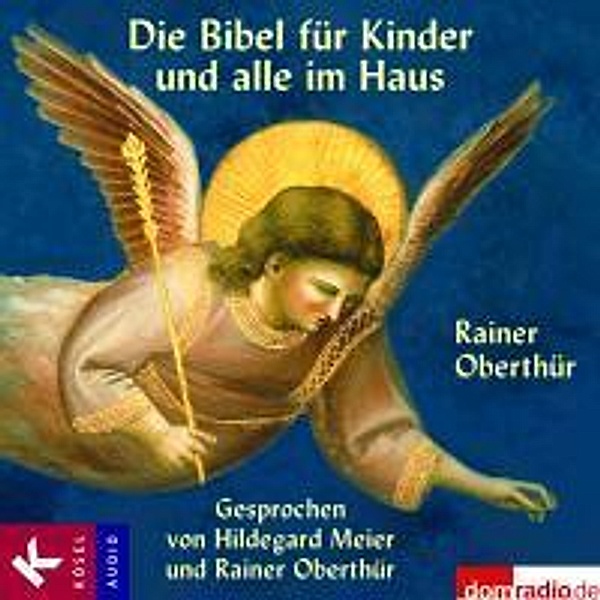 Die Bibel für Kinder und alle im Haus, 4 Audio-CDs, Rainer Oberthür