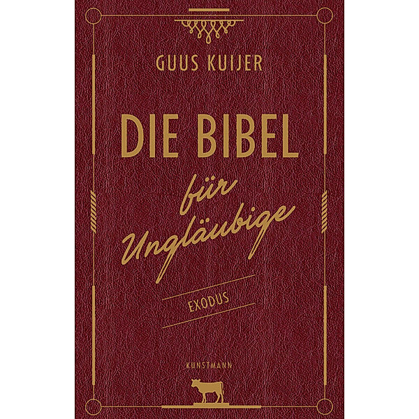 Die Bibel für Ungläubige - Exodus, Guus Kuijer