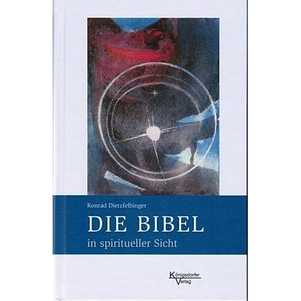 Die Bibel in spiritueller Sicht, Konrad Dietzfelbinger