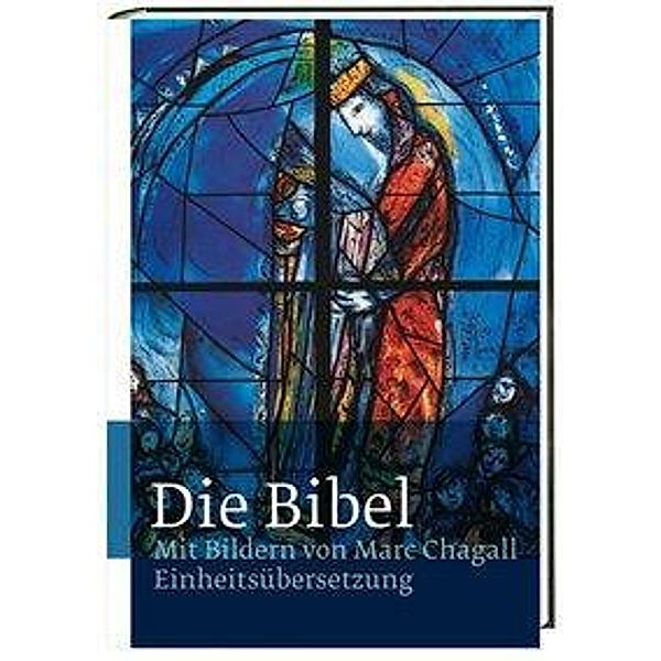 Die Bibel mit Bildern von Marc Chagall, Einheitsübersetzung