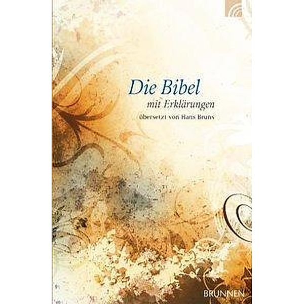 Die Bibel mit Erklärungen, Übersetzung Hans Bruns - Romantik-Edition