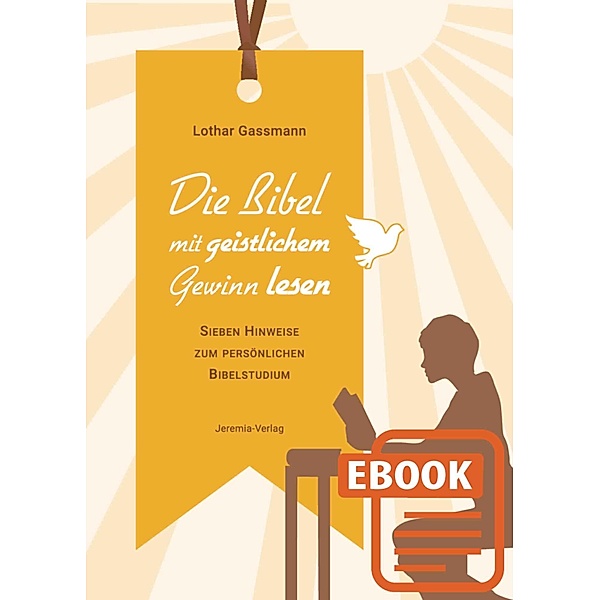 Die Bibel mit geistlichem Gewinn lesen, Lothar Gassmann