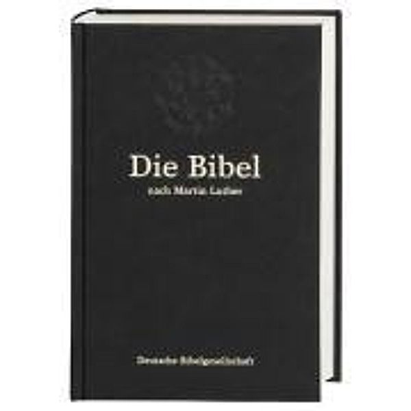 Die Bibel nach der Übersetzung Martin Luthers, mit Apokryphen, neue Rechtschreibung, schwarz (Nr. 1241)