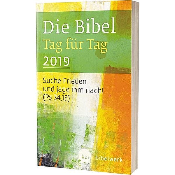 Die Bibel Tag für Tag 2019, Fabian Brand, Paul Weismantel, Jürgen Kaufmann, Monika Gunkel, Stefan Schlager, Hanns Sauter