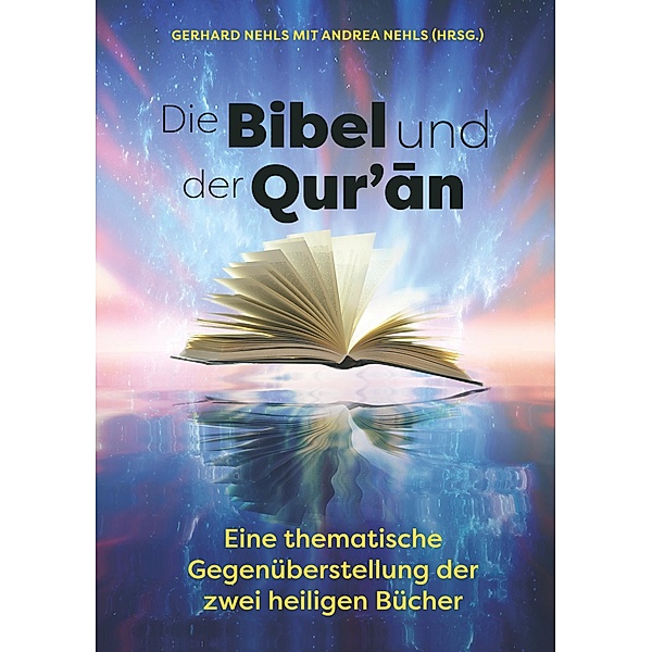 Die Bibel und der Quran, Gerhard Nehls