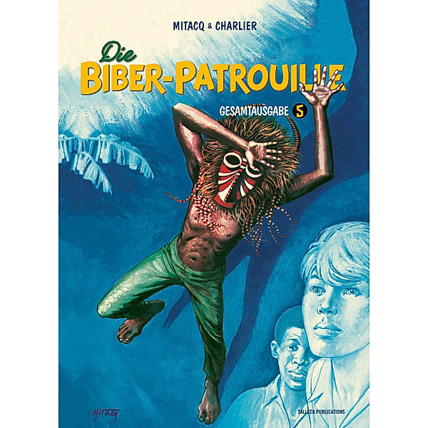 Die Biber-Patrouille, Gesamtausgabe.Bd.5, Jean-Michel Charlier