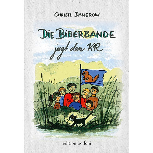 Die Biberbande jagt den KR, Christl Damerow