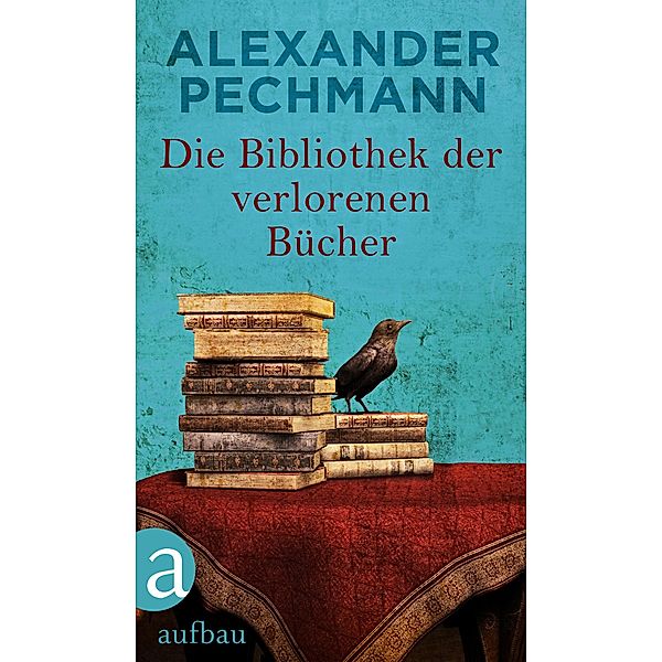 Die Bibliothek der verlorenen Bücher, Alexander Pechmann