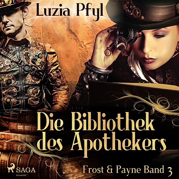 Die Bibliothek des Apothekers - Frost & Payne, Band 3 (Ungekürzt), Luzia Pfyl