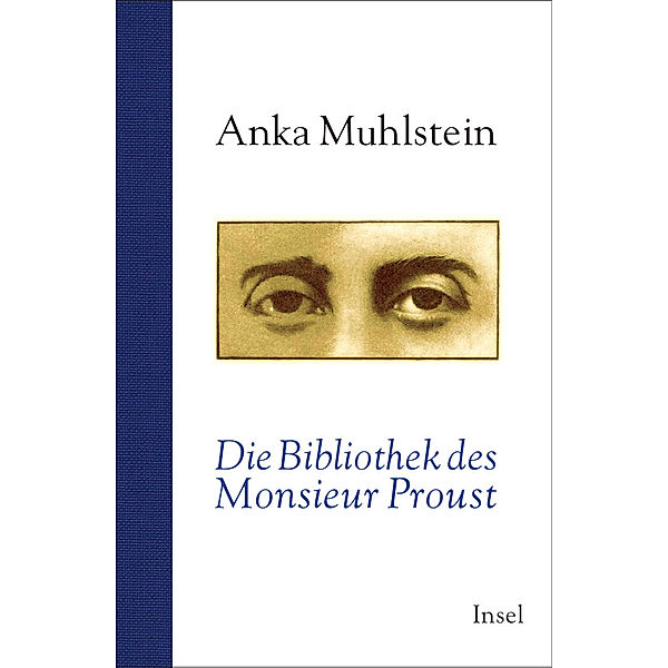 Die Bibliothek des Monsieur Proust, Anka Muhlstein