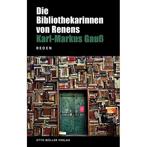 Die Bibliothekarinnen von Renens, Karl-Markus Gauß