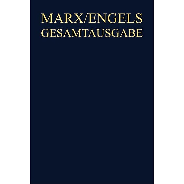 Die Bibliotheken von Karl Marx und Friedrich Engels. Annotiertes Verzeichnis des ermittelten Bestandes