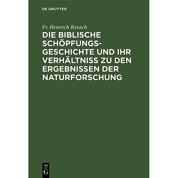 Die biblische Schöpfungsgeschichte und ihr Verhältniss zu den Ergebnissen der Naturforschung, Fr. Heinrich Reusch