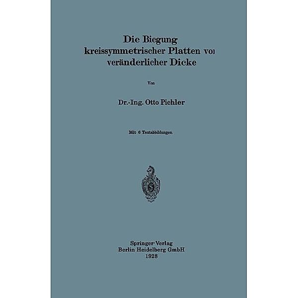 Die Biegung kreissymmetrischer Platten von veränderlicher Dicke, Otto Pichler