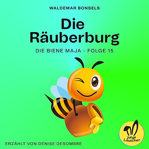 Die Biene Maja - 15 - Die Räuberburg (Die Biene Maja, Folge 15), Waldemar Bonsels