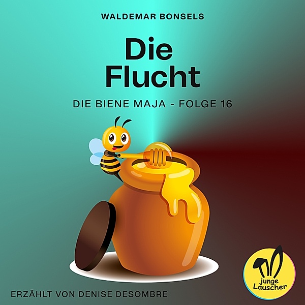 Die Biene Maja - 16 - Die Flucht (Die Biene Maja, Folge 16), Waldemar Bonsels