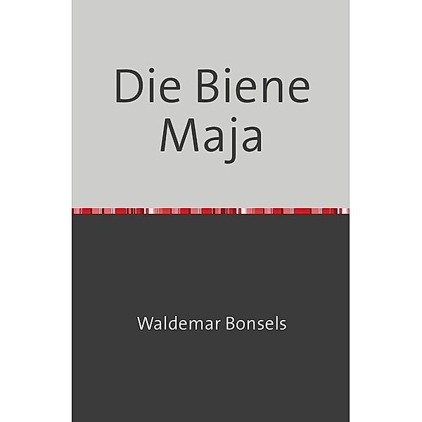 Die Biene Maja, Waldemar Bonsels