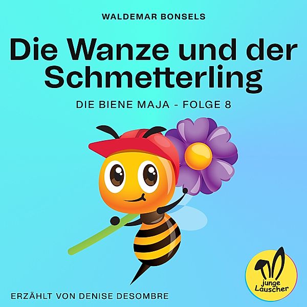 Die Biene Maja - 8 - Die Wanze und der Schmetterling (Die Biene Maja, Folge 8), Waldemar Bonsels
