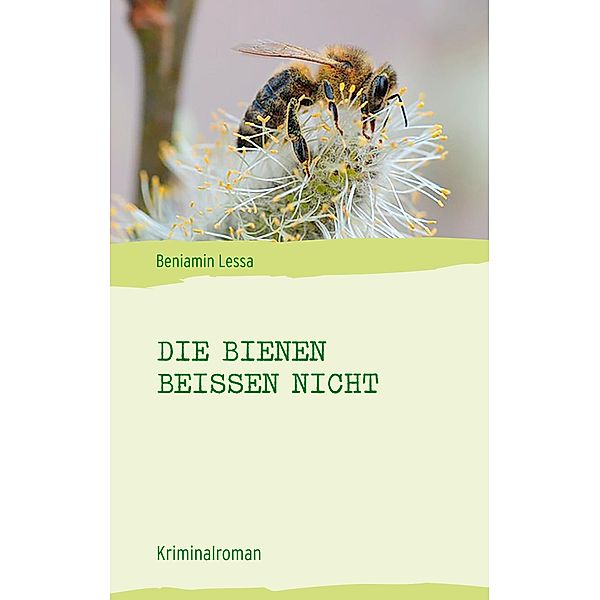 Die Bienen beißen nicht, Beniamin Lessa