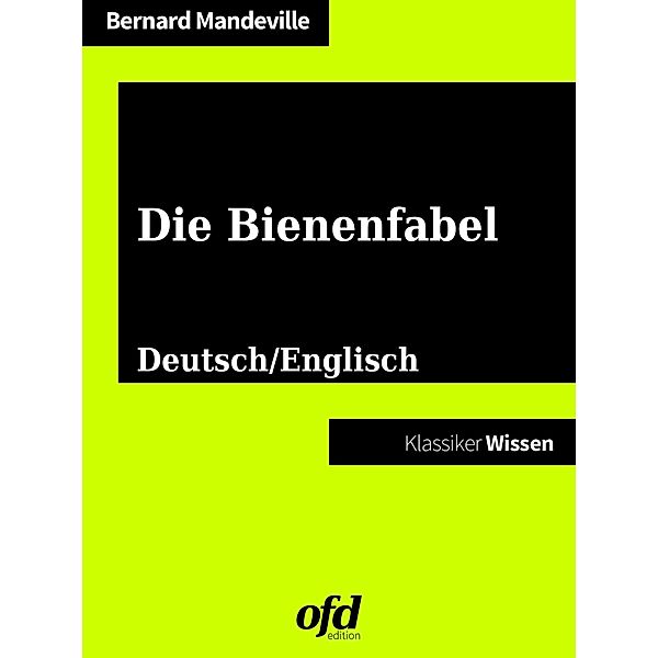 Die Bienenfabel - The Fable of the Bees, Bernard Mandeville