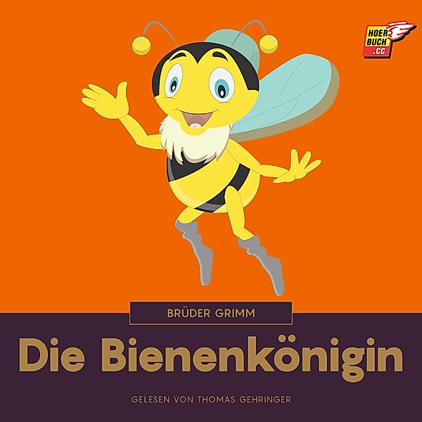 Die Bienenkönigin, Die Gebrüder Grimm