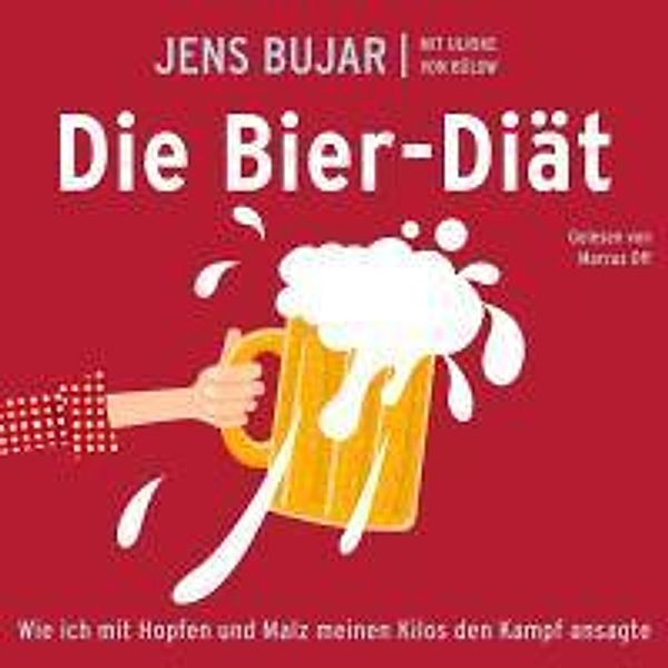 Die Bier-Diät, 3 Audio-CDs, Jens Bujar