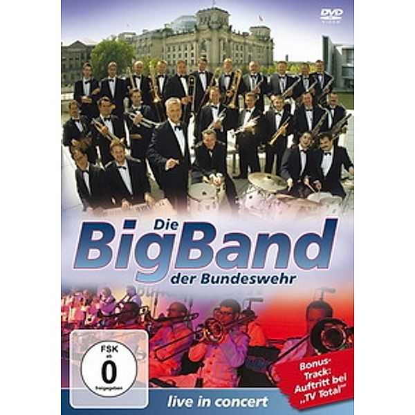 Die Big Band Der Bundeswehr - Live in Concert, Big Band Der Bundeswehr