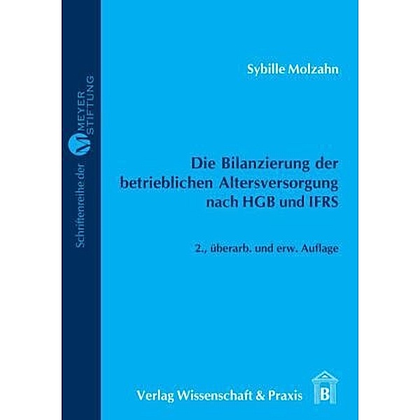 Die Bilanzierung der betrieblichen Altersversorgung nach HGB und IFRS., Sybille Molzahn