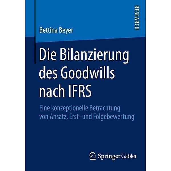 Die Bilanzierung des Goodwills nach IFRS, Bettina Beyer