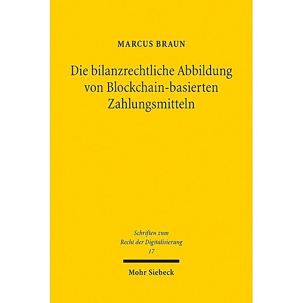 Die bilanzrechtliche Abbildung von Blockchain-basierten Zahlungsmitteln, Marcus Braun